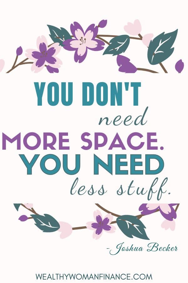 You don't need space. Motivational decluttering quotes for home and life. 