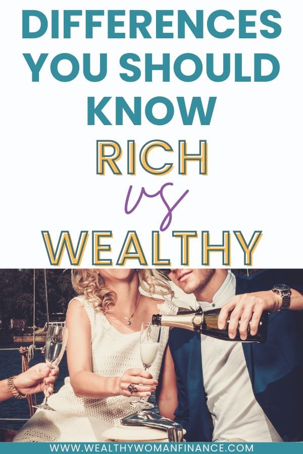 Differences you should know between rich and wealthy