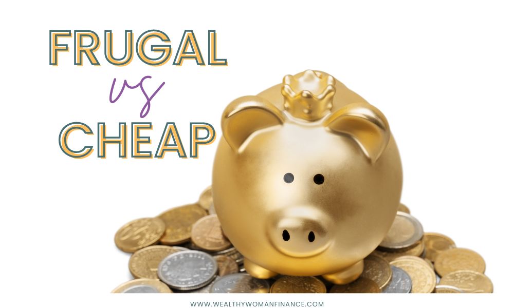 frugal vs cheap differences and which is better