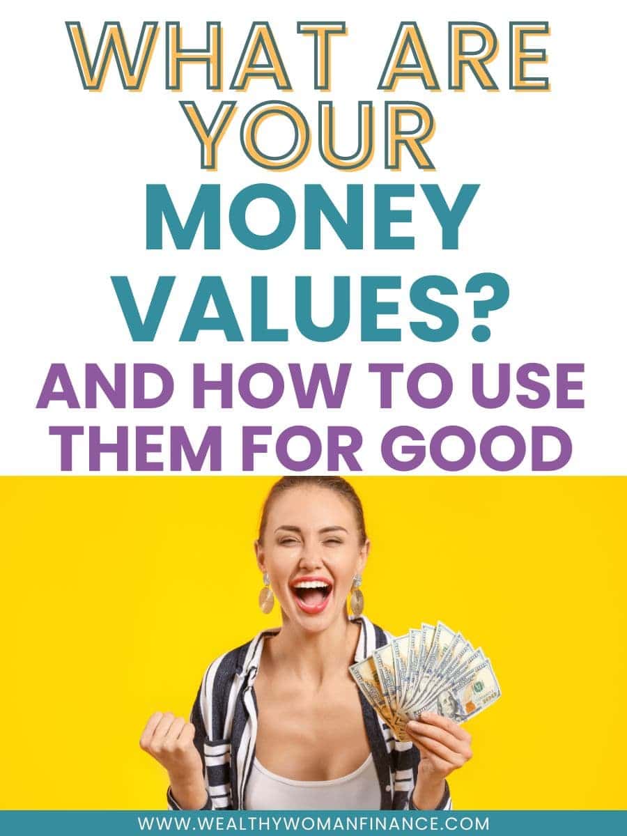 what are my core money values pin of woman with cash