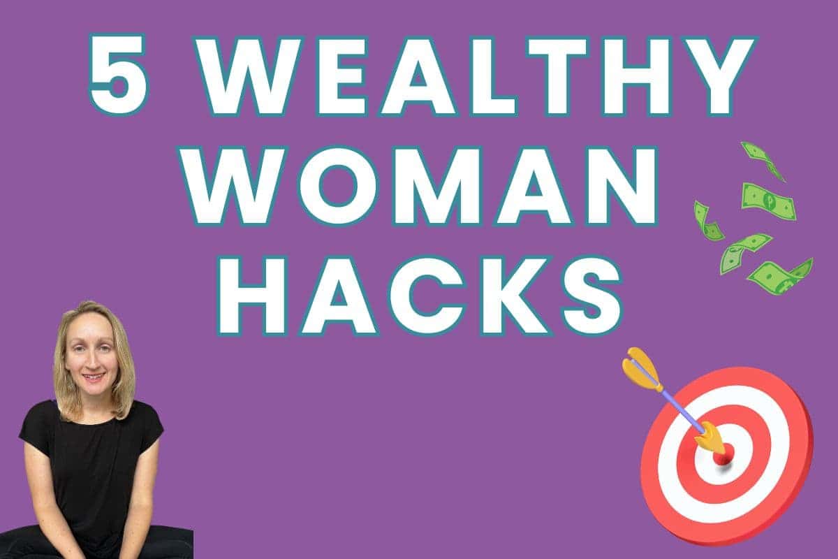 wealthy woman hacks for reaching goals