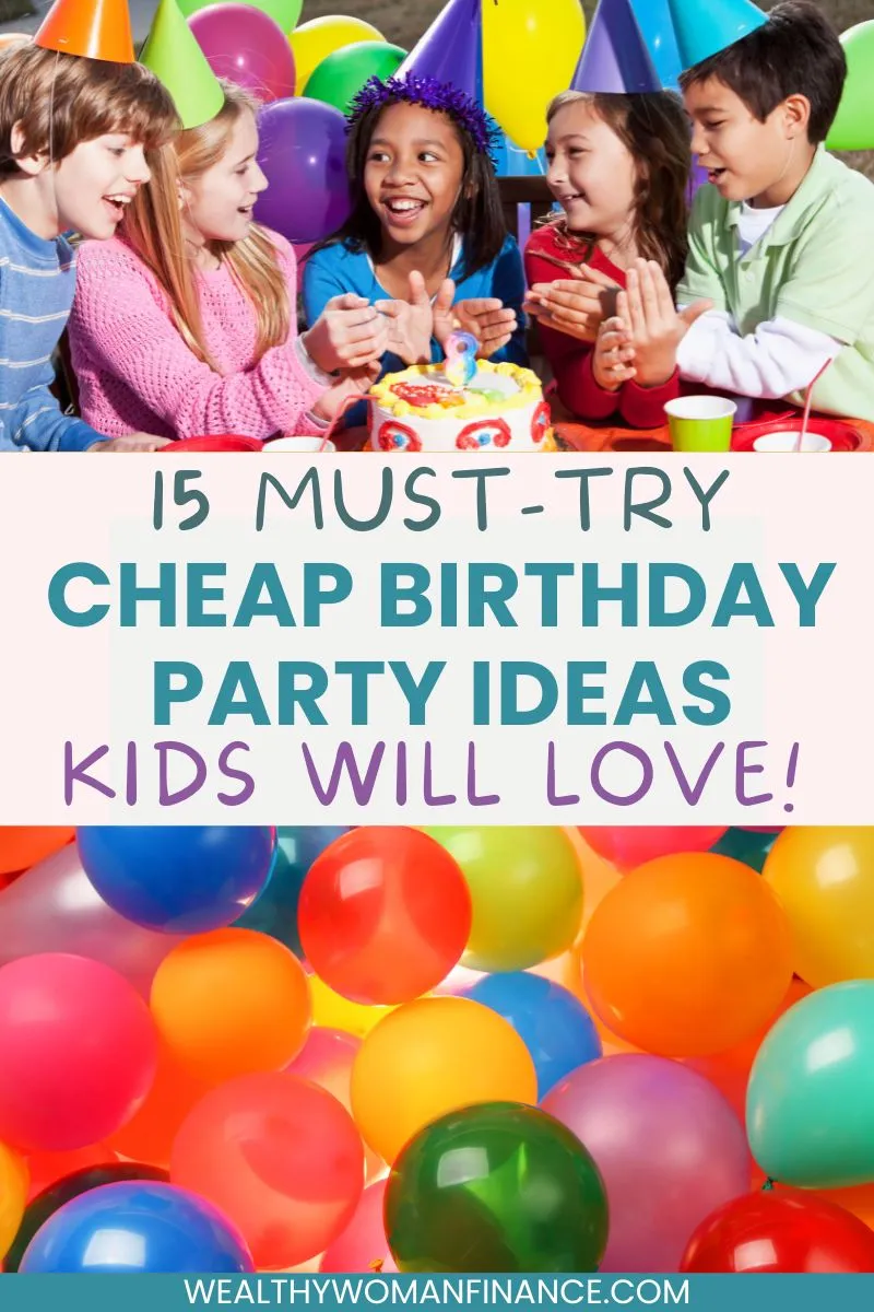 how to plan a birthday party on a budget for kids; cheap birthday party places and ideas 
